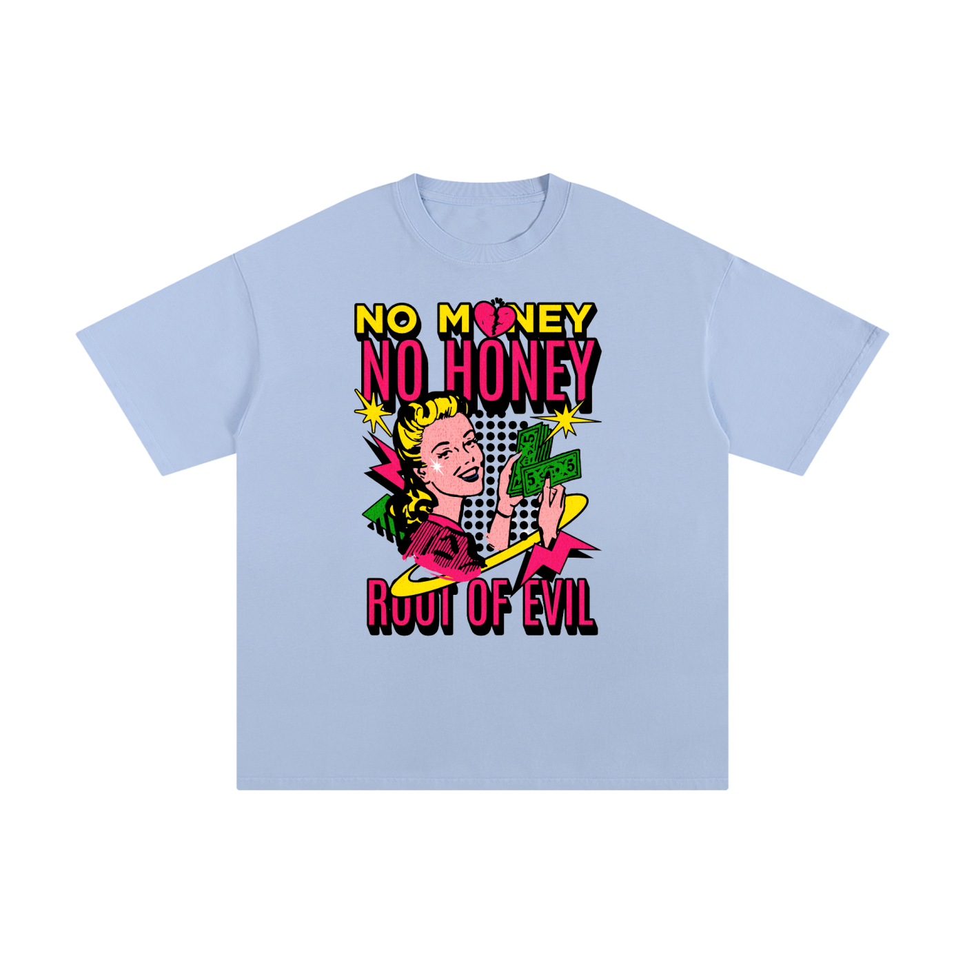 "NO MONEY, NO HONEY" TEE